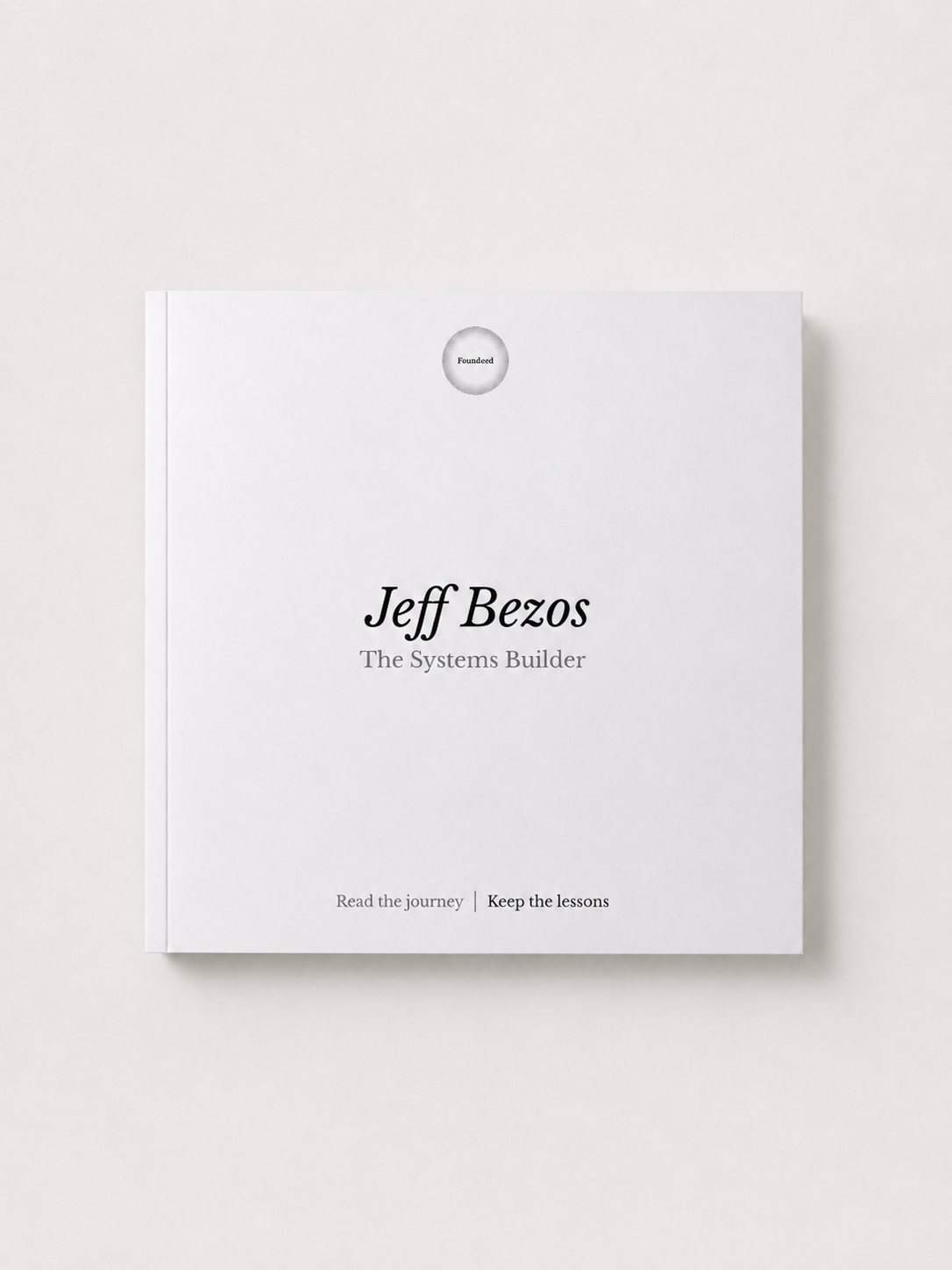Jeff Bezos - The Systems Builder